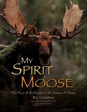 My Spirit Moose de Ralph Gibbins