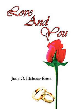 Love and You de Jude O. Idahosa-Erese