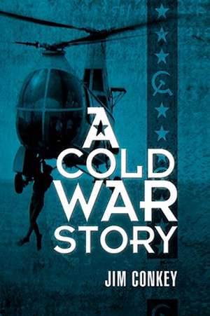 Conkey, J: Cold War Story