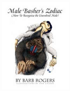 Male Basher's Zodiac de Barb Rogers