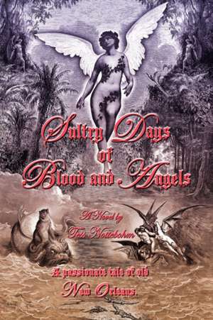 Sultry Days of Blood and Angels de Tess Nottebohm