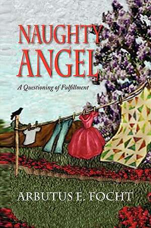 Naughty Angel de Arbutus E. Focht