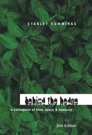 Behind the Hedge 2Nd Edition de Stanley Cummings