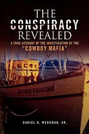 The Conspiracy Revealed de Sr. Daniel H. Wedeman