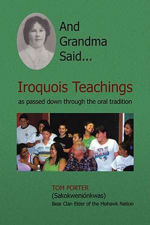 And Grandma Said... Iroquois Teachings de Tom Porter