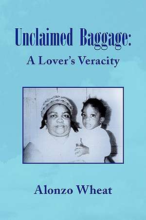 Unclaimed Baggage de Alonzo Wheat
