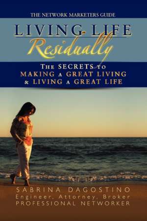 Living Life Residually de Sabrina Dagostino