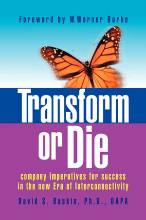 Transform or Die de David S. Baskin