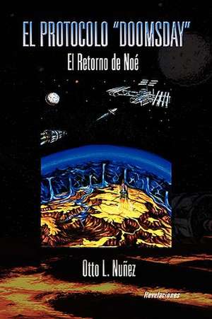 El Protocolo ''Doomsday'' de Otto L. Nuez