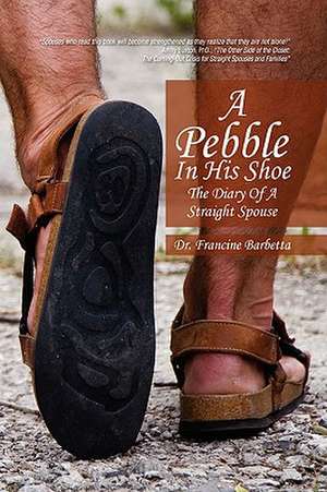 A Pebble in His Shoe de Francine Barbetta