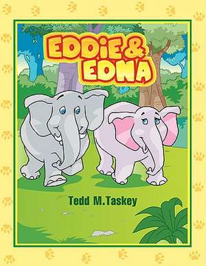 Eddie & Edna de Tedd M. Taskey