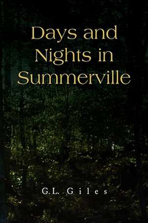 Days and Nights in Summerville de Gl Giles