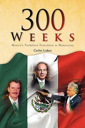 300 Weeks de Carlos Luken