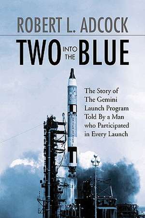 Two Into the Blue de Robert L. Adcock