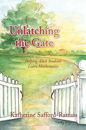 Unlatching the Gate de Katherine Safford-Ramus