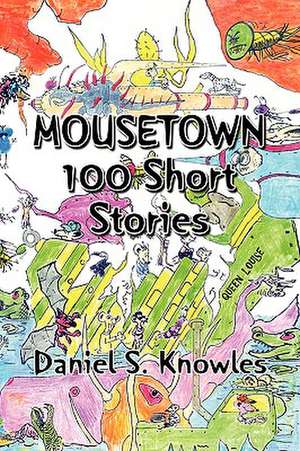 Mousetown de Daniel S. Knowles