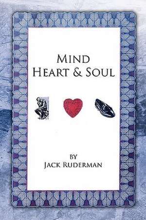 Mind Heart & Soul de Jack Ruderman