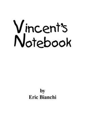 Bianchi, E: Vincent's Notebook