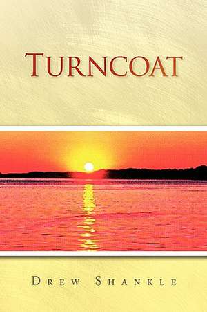 Turncoat de Drew Shankle
