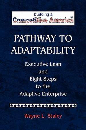 Pathway to Adaptability de Wayne L. Staley