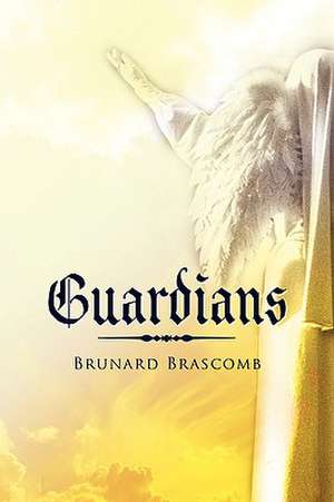 Guardians de Brunard Brascomb