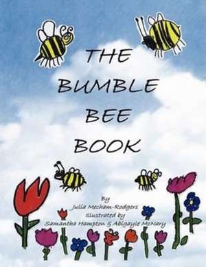 The Bumble Bee Book de Julia Mecham-Rodgers