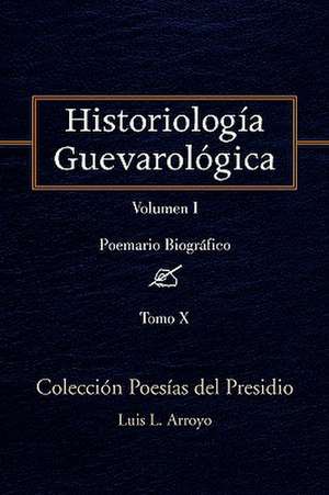 Historiología Guevarológica de Luis L. Arroyo