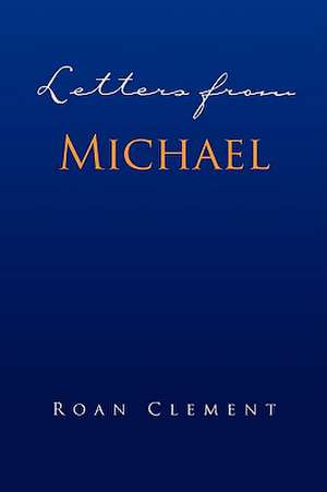 Letters from Michael de Roan Clement