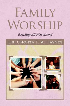 Family Worship de Chonta T. A. Haynes