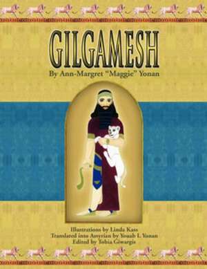 Gilgamesh de Ann-Margret Yonan