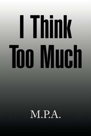 I Think Too Much de M. P. a.