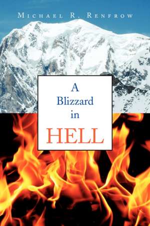 A Blizzard in Hell de Michael R. Renfrow