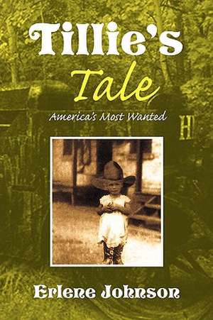 Tillie's Tale de Erlene Johnson