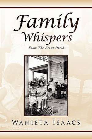 Isaacs, W: Family Whispers