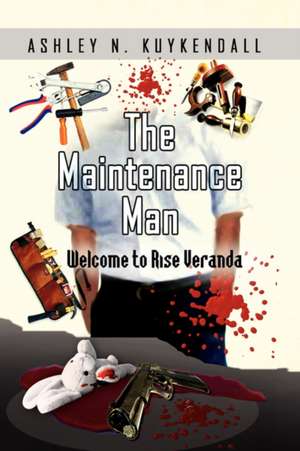 The Maintenance Man de Ashley N. Kuykendall