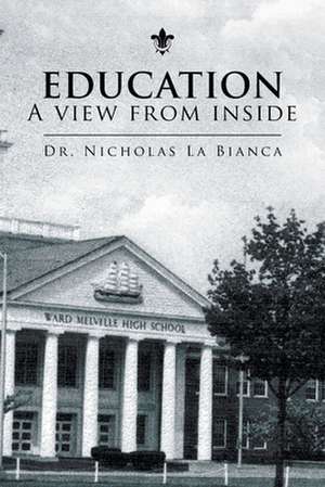 Education - a View from Inside de Nicholas La Bianca