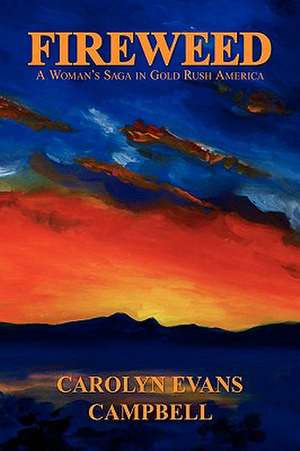 Fireweed de Carolyn Evans Campbell