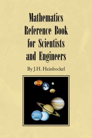 Mathematics Reference Book for Scientists and Engineers de J. H. Heinbockel