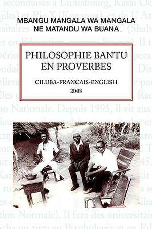 Philosophie Bantu En Proverbes de Mbangu Mangala