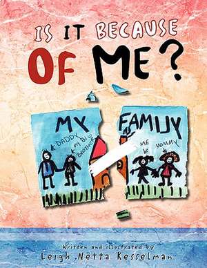 Is It Because of Me? de Leigh Netta Kesselman