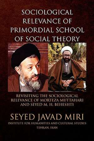 Sociological Relevance of Primordial School of Social Theory de Seyed Javad Miri