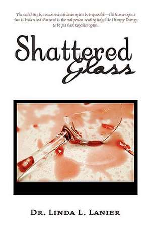 Shattered Glass de Linda L. Lanier