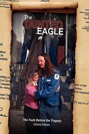 The Tainted Eagle de Charlie Withers