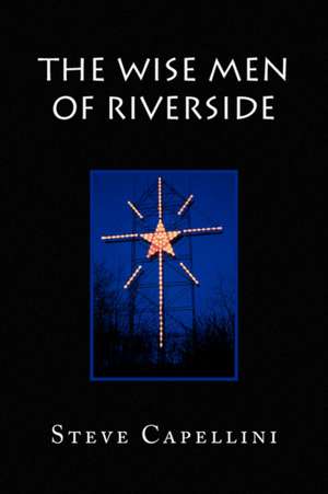 The Wise Men of Riverside de Steve Capellini