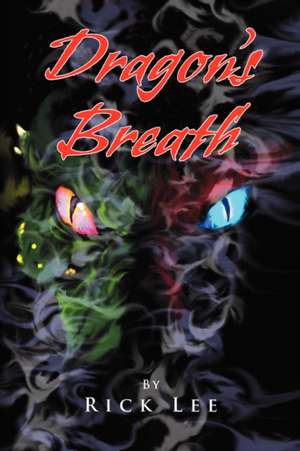 Dragon's Breath de Rick Lee