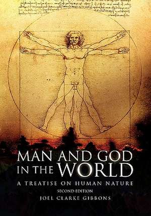 Man and God in the World de Joel Clarke Gibbons