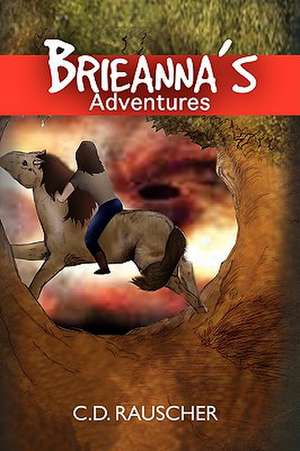 Brieanna's Adventures de C. D. Rauscher