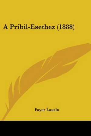 A Pribil-Esethez (1888) de Fayer Laszlo