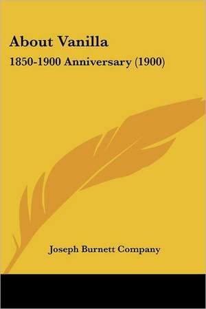 About Vanilla de Joseph Burnett Company