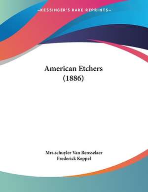 American Etchers (1886) de Schuyler Van Rensselaer